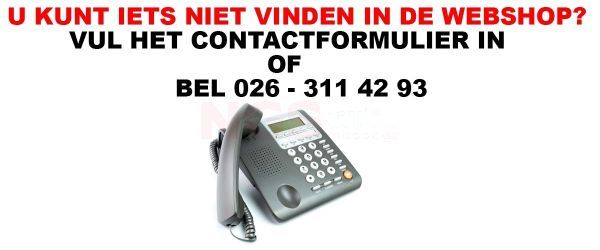 Niet alle producten staan online, bel ☎ 026 - 311 42 93